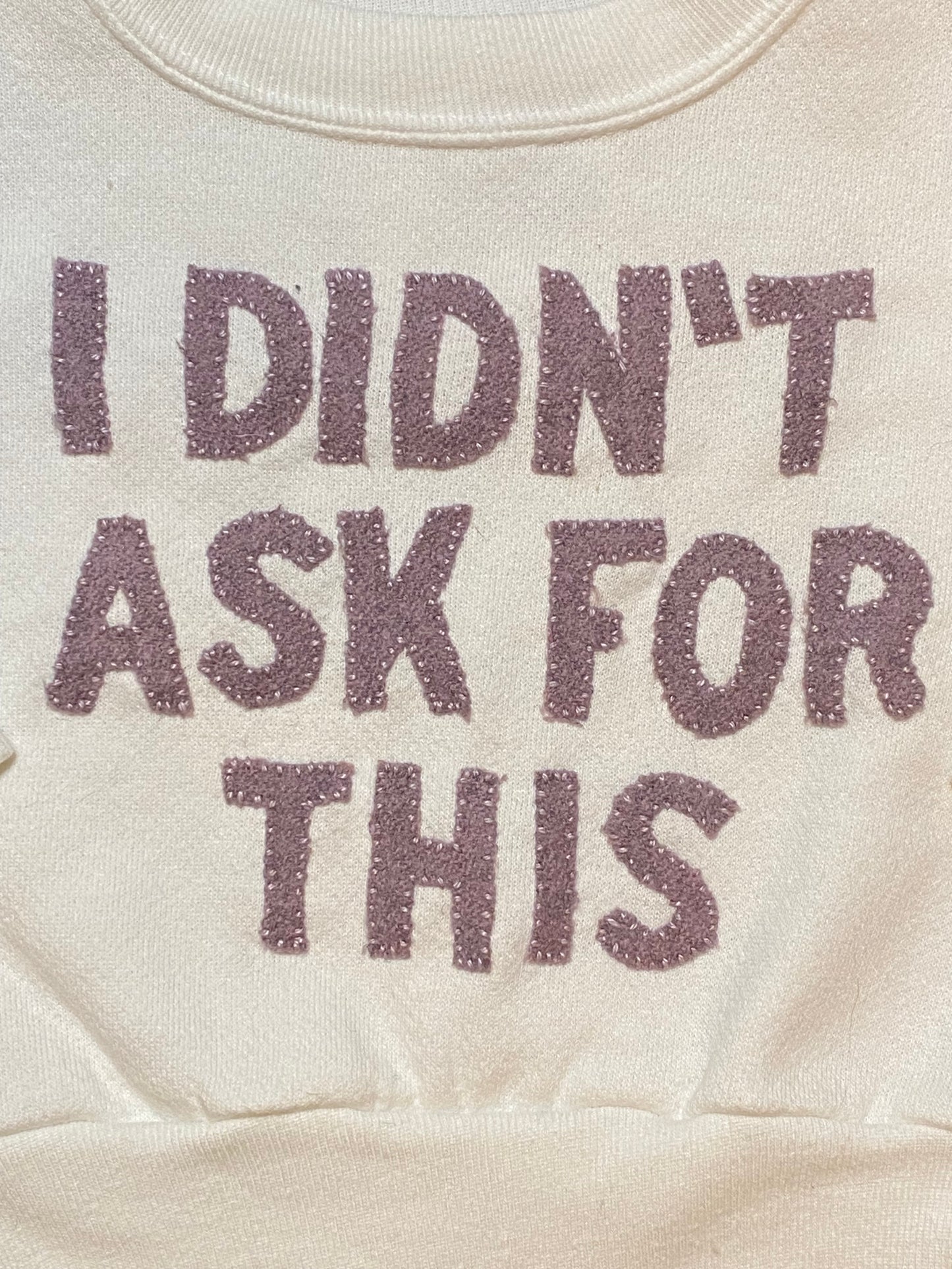 I DIDN’T ASK FOR THIS PURPLE YOUTH CREWNECK