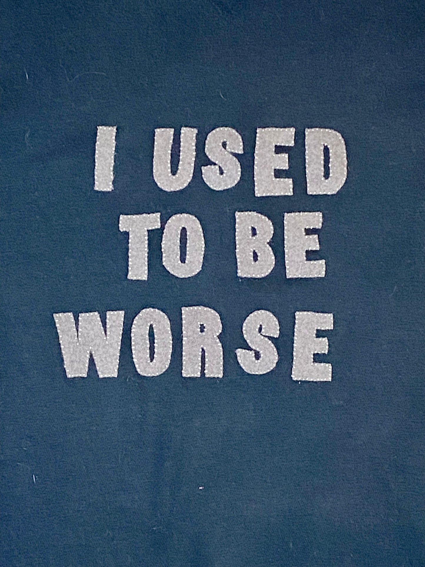 I USED TO BE WORSE BLACK CREWNECK