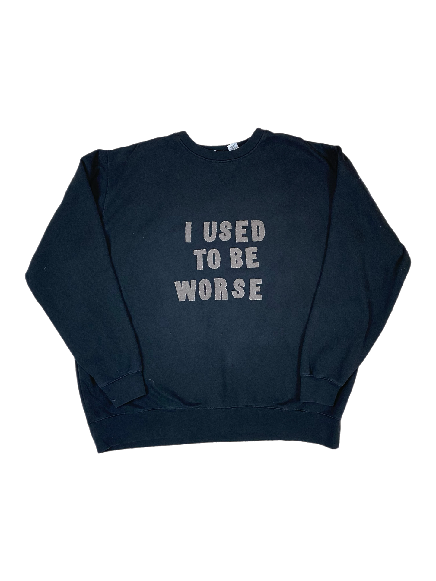 I USED TO BE WORSE BLACK CREWNECK